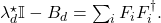 \lambda_d^\star\mathbb{I}-B_d=\sum_iF_iF_i^\dagger.