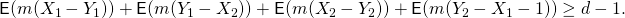 \mathsf{E}(m(X_1-Y_1)) + \mathsf{E}(m(Y_1-X_2)) + \mathsf{E}(m(X_2-Y_2)) + \mathsf{E}(m(Y_2-X_1-1)) \ge d-1.