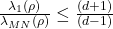 \frac{\lambda_{1}(\rho)}{\lambda_{MN}(\rho)} \leq \frac{(d+1)}{(d-1)}